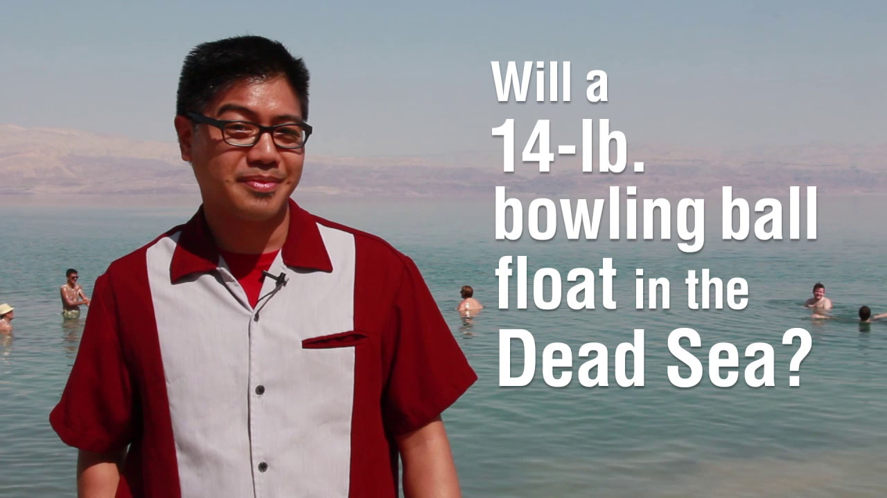 Will a 14 lb. bowling ball float in the dead sea?